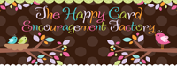 The Happy Card Encouragement Factory