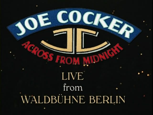 Joe Cocker - Live - Across from Midnight Tour Joe Cocker - Live - Across from Midnight Tour