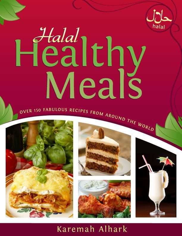 HHM Bookcover, This is our Halal Cookbook!  It has over 150 delicious halal recipes from around the world!  You may purchase a copy at http://halal-healthy-way.blogspot.com/